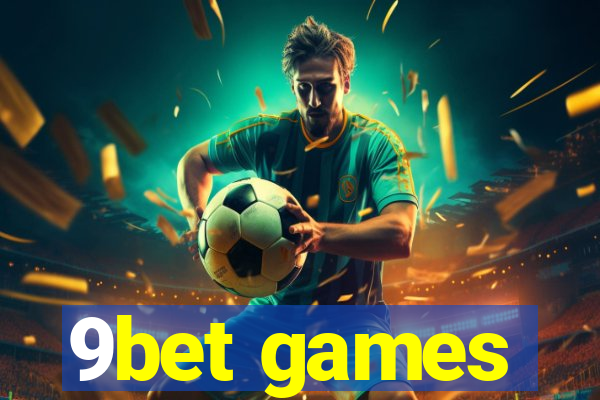 9bet games
